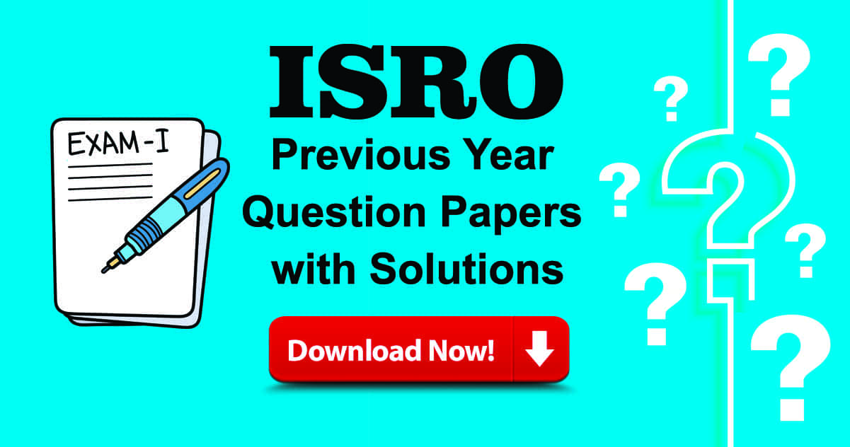 ISRO Previous Year Question Papers with Solutions