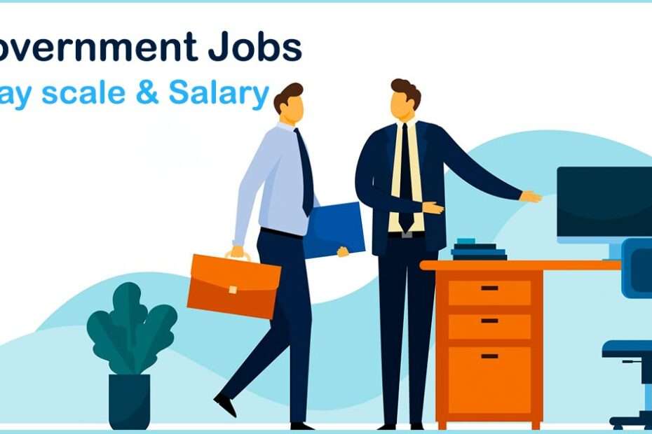 Government Jobs and Salary