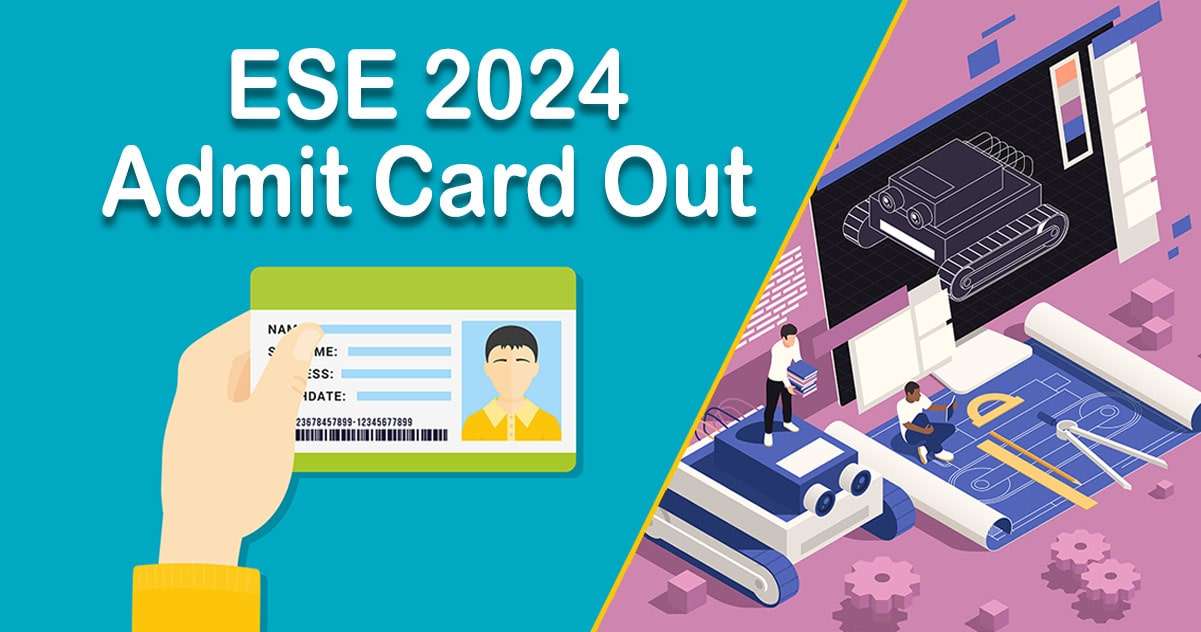 ESE Prelims 2024 Admit Card Out, How to download it?