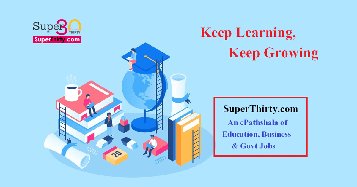 SuperThirty.com | An ePathshala of Education, Business & Govt Jobs - Advertise with Us
