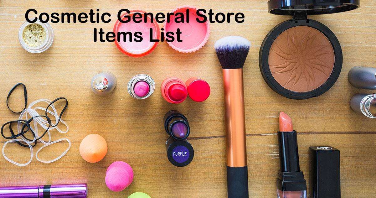 Cosmetic General Store Items List 2024