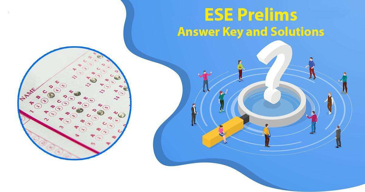 ESE 2023 Prelims Answer Key Solutions and Question Papers