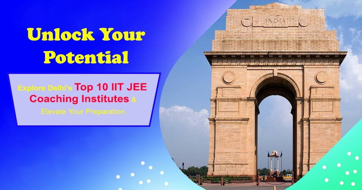 Super Top 10 IIT JEE Coaching Institutes in Delhi